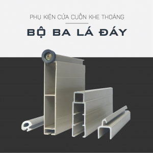 Bộ ba lá đáy cửa cuốn khe thoáng